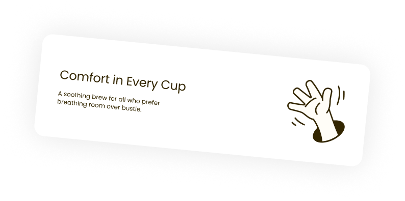 Comfort in Every Cup